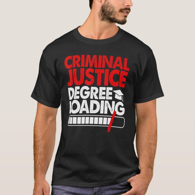 Criminal Justice Degree Loading Women Court Legal  T-Shirt (Vorderseite)