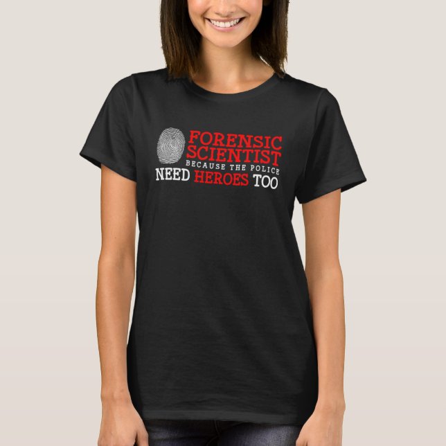 Criminology Forensics Coroner and  Forensic Scienc T-Shirt (Vorderseite)