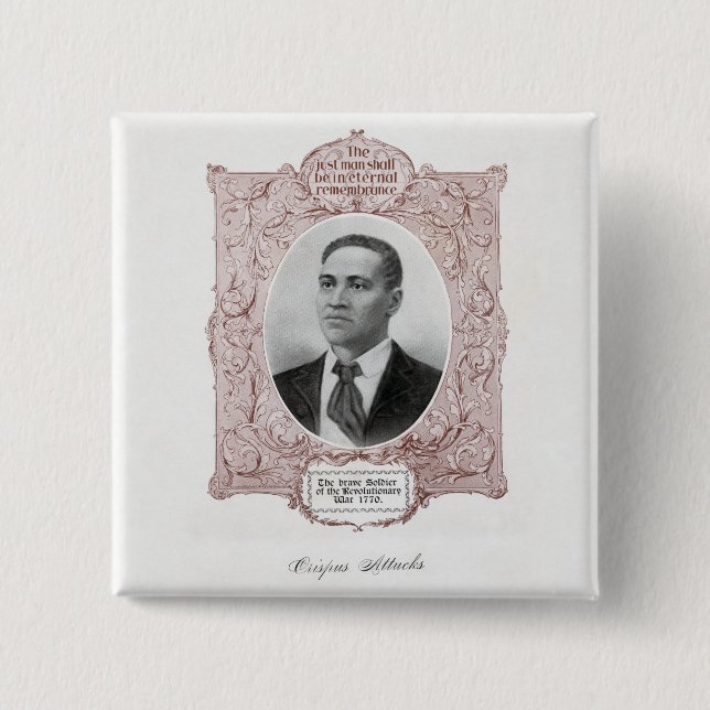 Crispus Attucks: Märtyrer der amerikanischen Revol Button (Vorderseite)