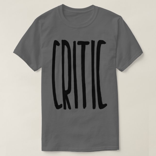 Critic Kritiker T-Shirt (Design vorne)