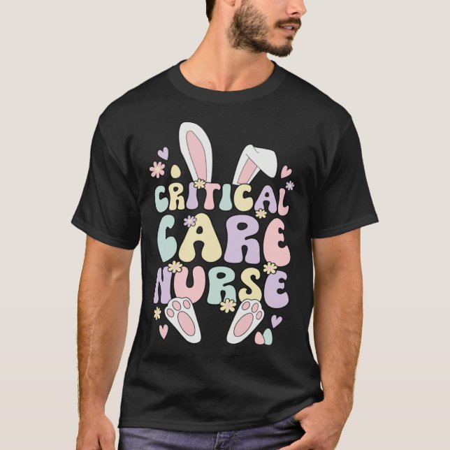 Critical Care Nurse Easter Bunny Critical Care Nur T-Shirt (Vorderseite)