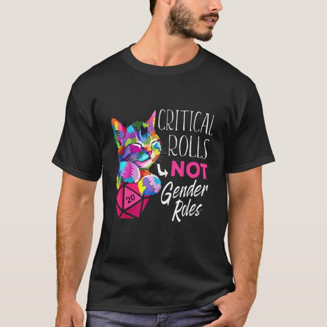 Critical Rolls Not Gender Roles Dice Boardgame Cat T-Shirt (Vorderseite)