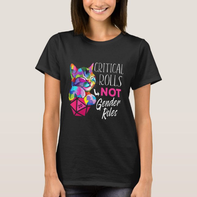 Critical Rolls Not Gender Roles Dice Boardgame Cat T-Shirt (Vorderseite)