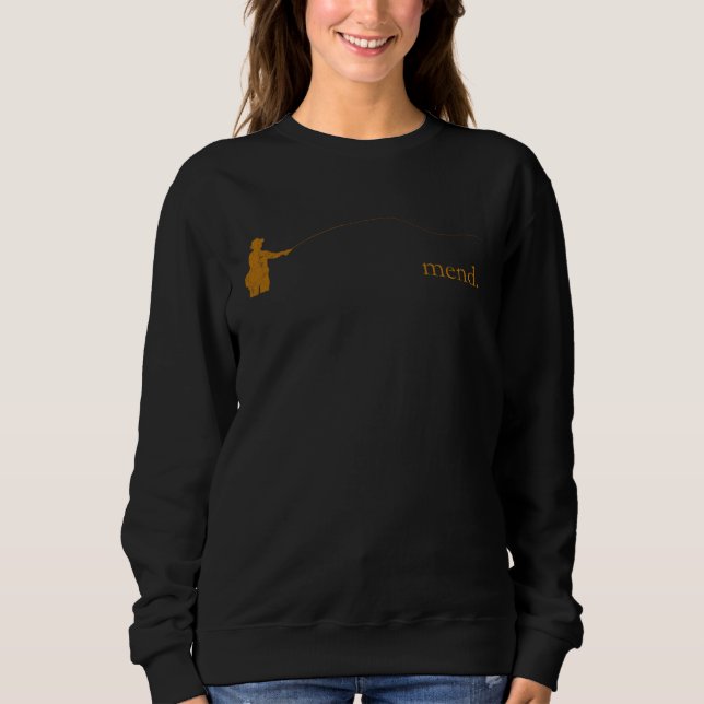 CritterDesigns Fly fishing  MEND Sweatshirt (Vorderseite)