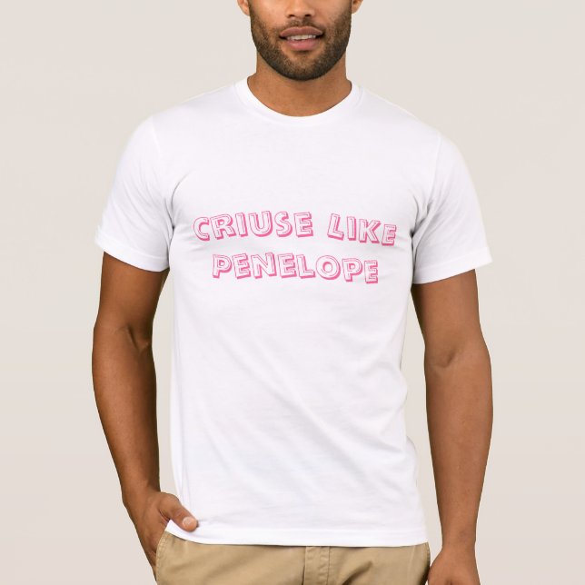 Criuse mögen Penelope T-Shirt (Vorderseite)