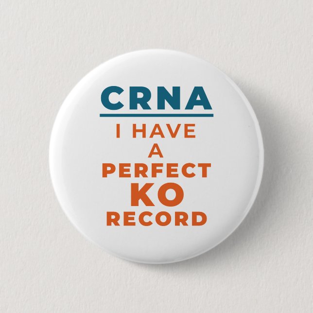 CRNA I habe einen perfekten KO-Rekord Button (Vorderseite)