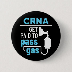 CRNA Ich bekomme Bezahlung, um Gas Nurse Anästhesi Button