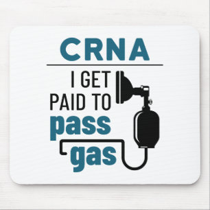 CRNA Ich werde bezahlt, Gas zu passieren Mousepad