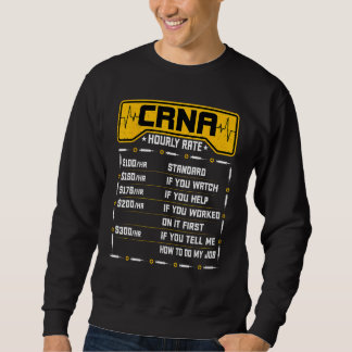 CRNA Stundensatz - Funny Anesthesiology Nurse Anes Sweatshirt
