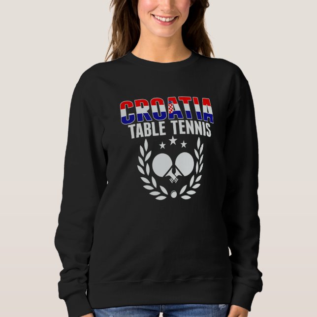 Croatia Table Tennis   Croatian Ping Pong Supporte Sweatshirt (Vorderseite)