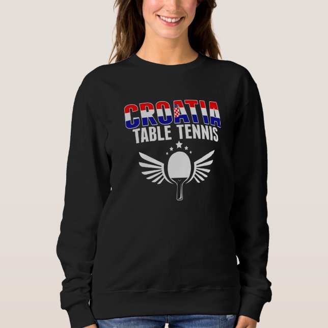 Croatia Table Tennis   Croatian Ping Pong Supporte Sweatshirt (Vorderseite)