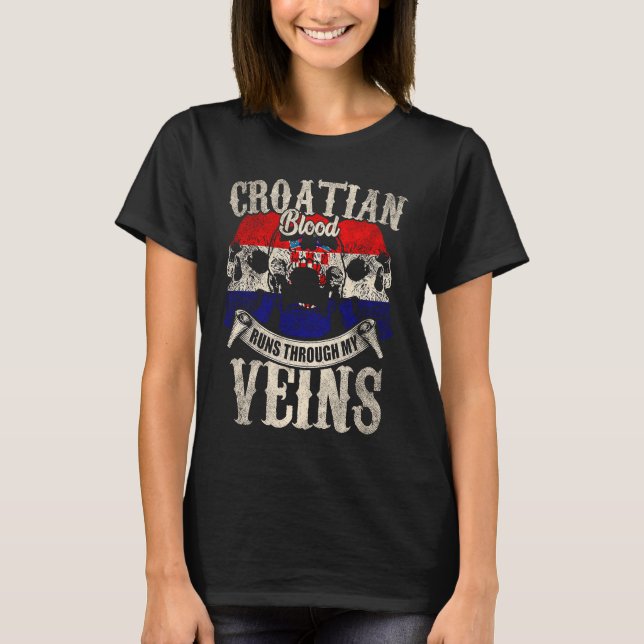 Croatian Blood Runs Through My Veins T-Shirt (Vorderseite)