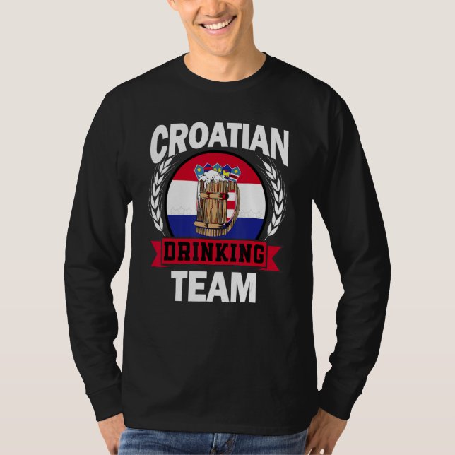 Croatian Part Drinking Team Croatia Flag Beer Part T-Shirt (Vorderseite)