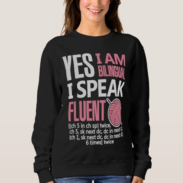 Croche Bilingual Crocheting Needlecraft  Sewing Sweatshirt (Vorderseite)