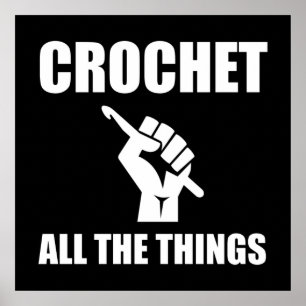 Crochet all das Funny Crocheting Poster