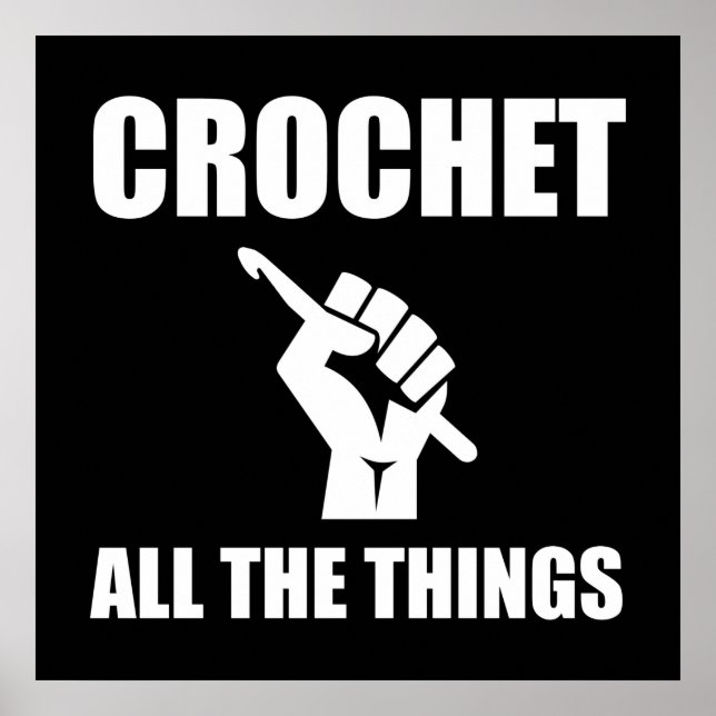 Crochet all das Funny Crocheting Poster (Vorne)