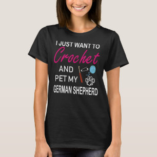Crochet and German Shepherd Dog Lover Mama Funny I T-Shirt