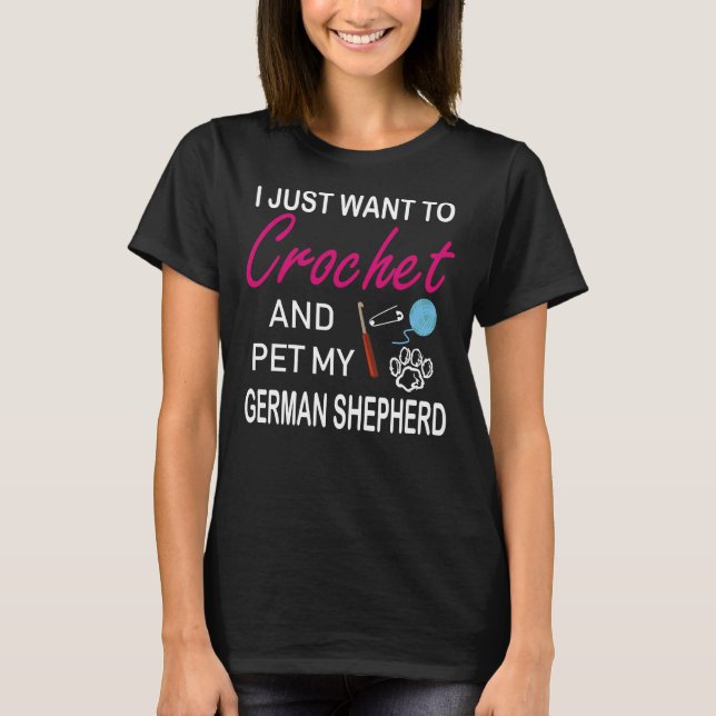 Crochet and German Shepherd Dog Lover Mama Funny I T-Shirt (Vorderseite)