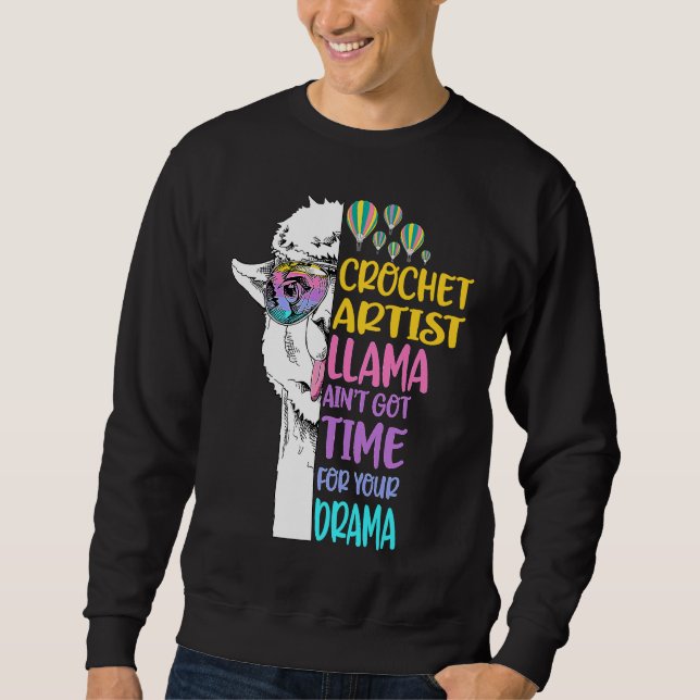 Crochet Artist Llama Aint Got Time For Drama Knitt Sweatshirt (Vorderseite)