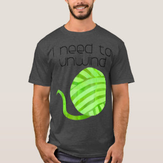 Crochet Crocheting Crocheter I Need for Diswind T-Shirt