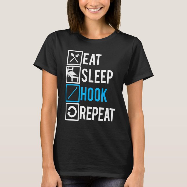 Crochet   Eat Sleep Hook Repeat T-Shirt (Vorderseite)