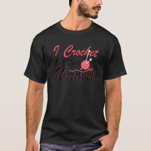 Crochet I Crochet, also entwirre ich nicht Ball Ga T-Shirt
