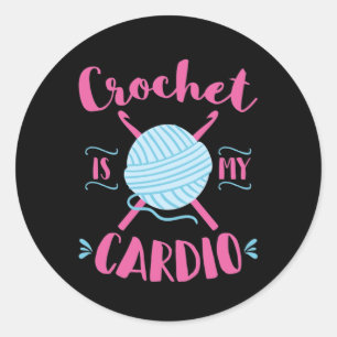 Crochet ist mein Cardio Crochet Lover Runder Aufkleber