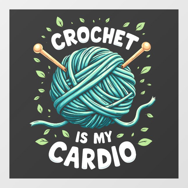 Crochet ist mein Cardio Nähgarn Fitness Fensteraufkleber (Blatt)