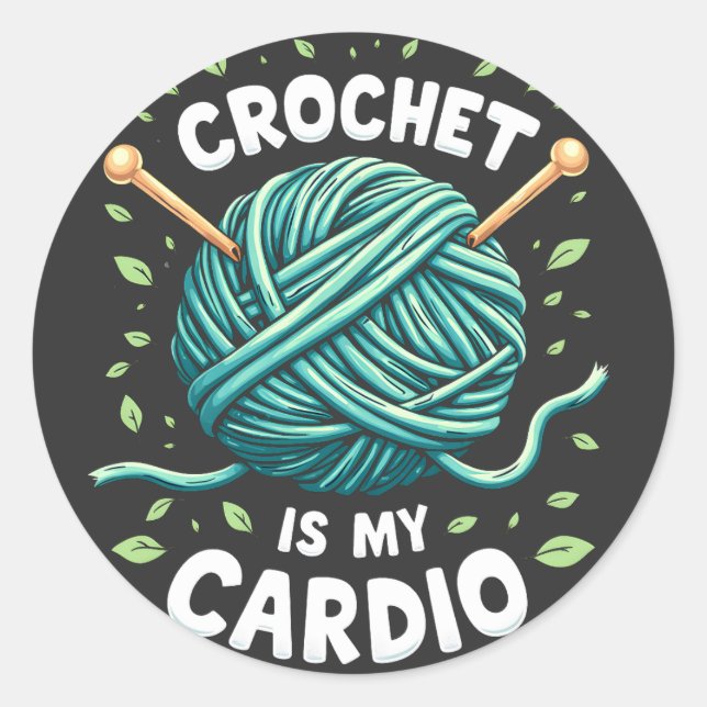 Crochet ist mein Cardio Nähgarn Fitness Runder Aufkleber (Vorderseite)