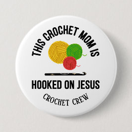 CROCHET MOM HOOKED ON JESUS Crochet Crew Button