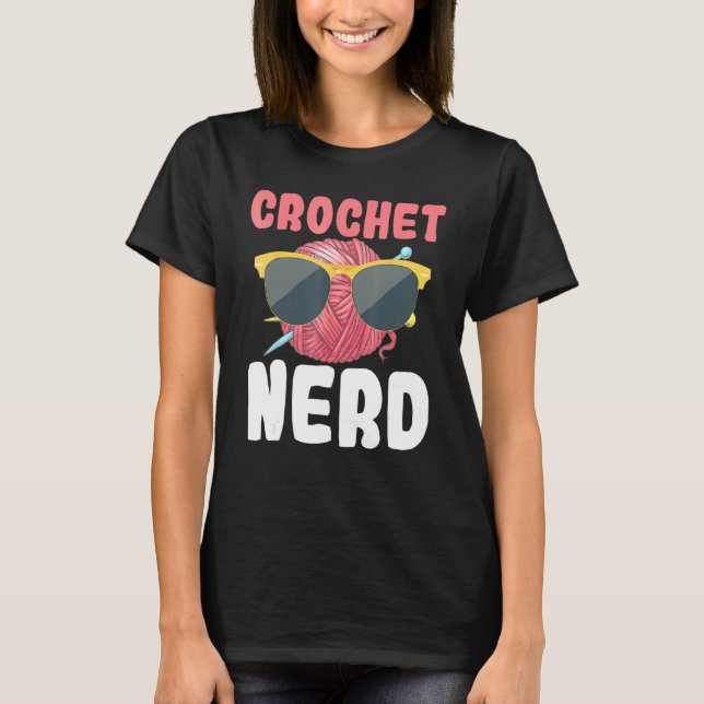 Crochet Nerd Sunglasses Sewing Knit Quilt Yarn Hum T-Shirt (Vorderseite)