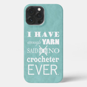 Crochet nicht genug Garne iPhone 13 Pro Max Hülle