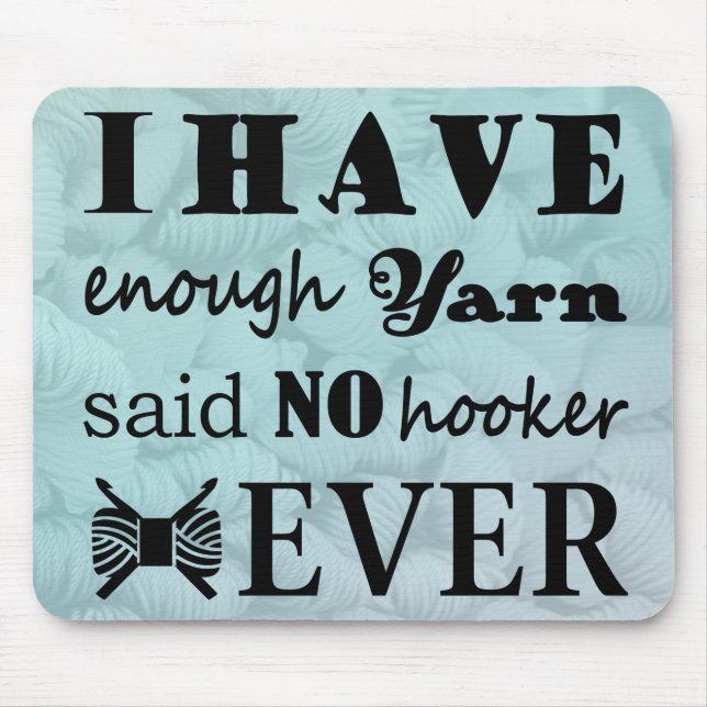 Crochet ・ Nicht genug Garngarnhandwerk Mousepad (Vorne)