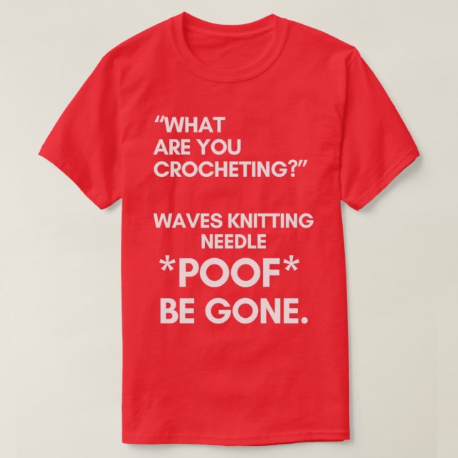 CROCHET Poof Be Gone T-Shirt (Design vorne)