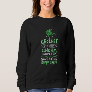 Crocheting Crocheter Geschenk Sweatshirt