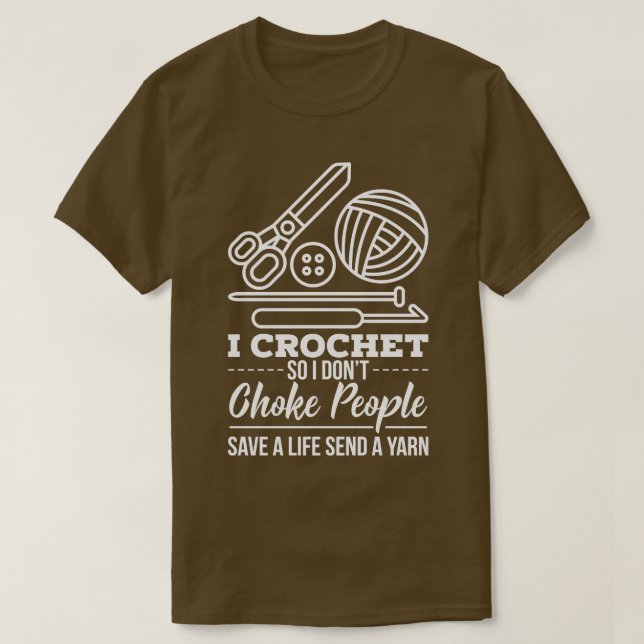 Crocheting Crocheter Geschenk T-Shirt (Design vorne)