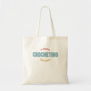 Crocheting ist billiger als Therapie Tragetasche