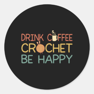 Crocheting Mama trinken Kaffee Crochet sein Happy  Runder Aufkleber
