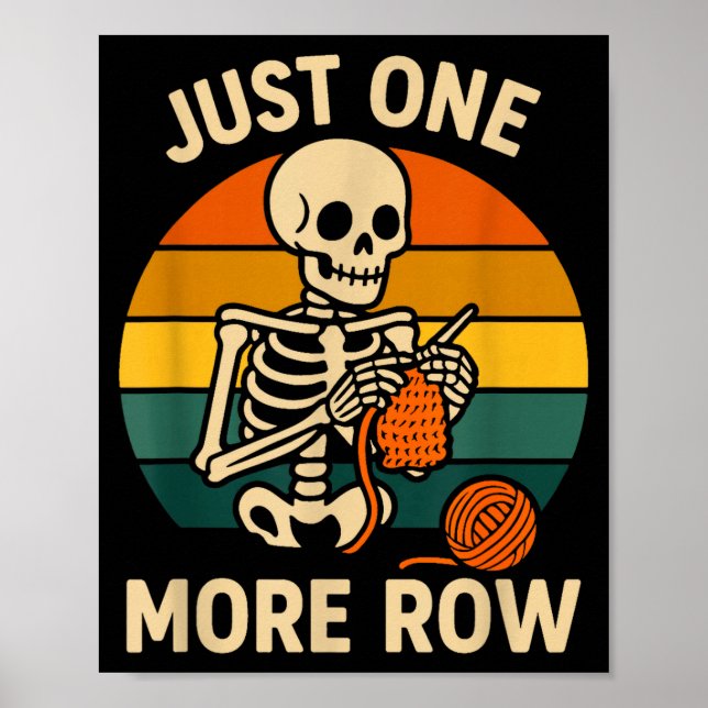 Crocheting More Crochet Just Skeleton Lover Knitti Poster (Vorne)