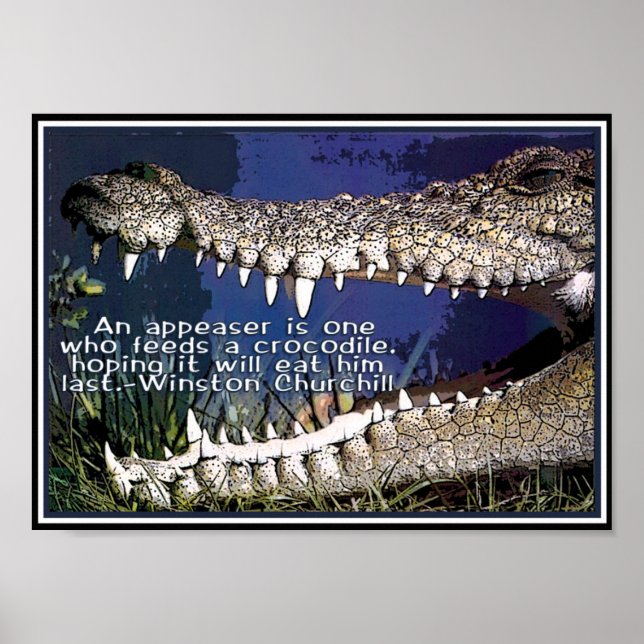CROCODILE QUOTE - WINSTON CHURCHILL APPEASER POSTER (Vorne)