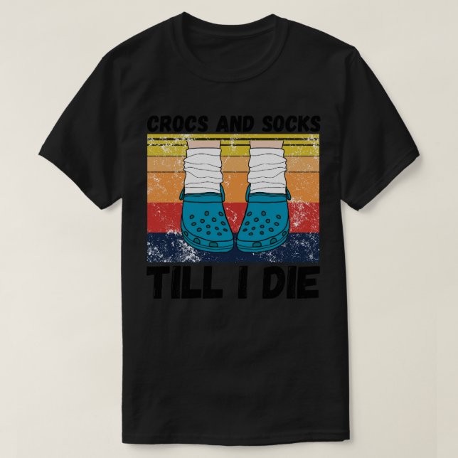 Crocs und Socken bis ich die habe T-Shirt (Design vorne)