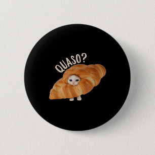 Croissant Quasocat Meme für Frauen Vintages Croiss Button