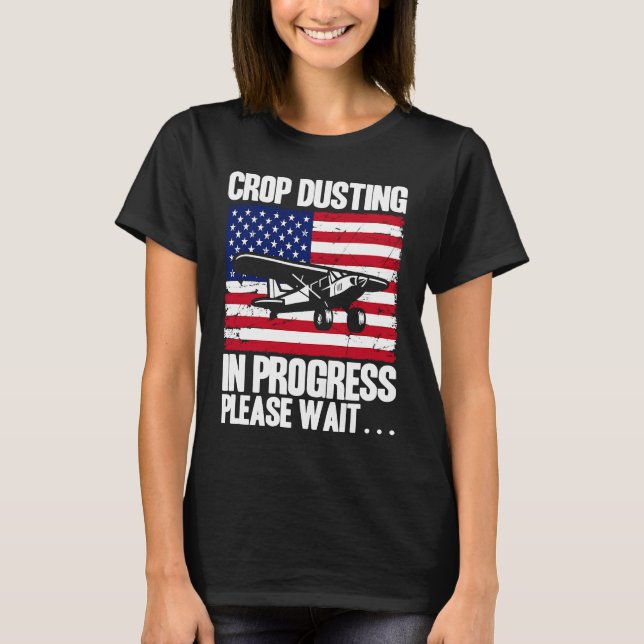 Crop Duster American Crop Dusta in Progress Plea T-Shirt (Vorderseite)