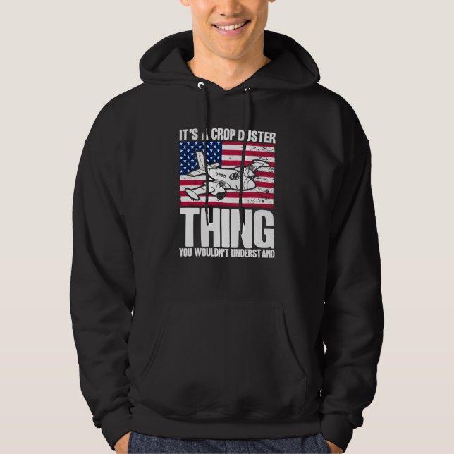 Crop Duster American Flag It's A Crop Duster Thing Hoodie (Vorderseite)