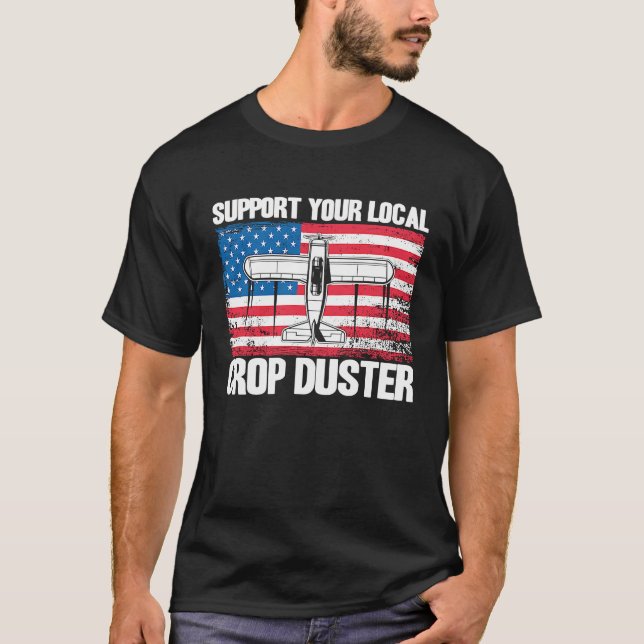Crop Duster American Flag Support Your Local Crop  T-Shirt (Vorderseite)