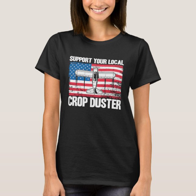 Crop Duster American Flag Support Your Local Crop  T-Shirt (Vorderseite)