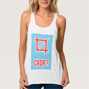 Crop ?, Grafik-Designer für Shirt, Typografie, Tank Top
