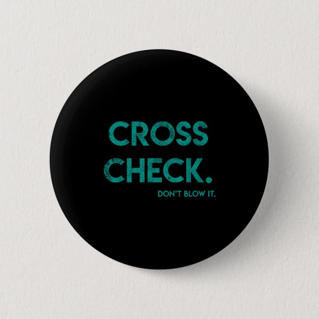 Cross Check. Don't Blow It Funny Quote Flight Atte Button (Vorderseite)