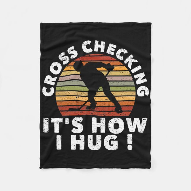 Cross Checking So Umarme Ich Lustige Eishockey Pla Fleecedecke (Vorderseite)