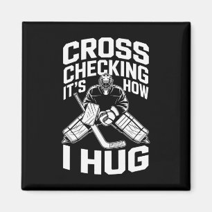 Cross Checking, so umarme ich Magnet